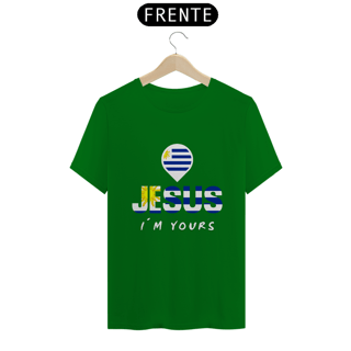 Nome do produto CAMISA QUALITY JESUS I´M YOURS URUGUAI ( varias cores )