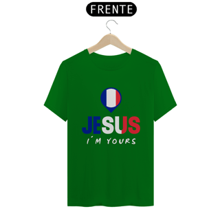 Nome do produto CAMISA QUALITY JESUS I´M YOURS FRANÇA ( varias cores )