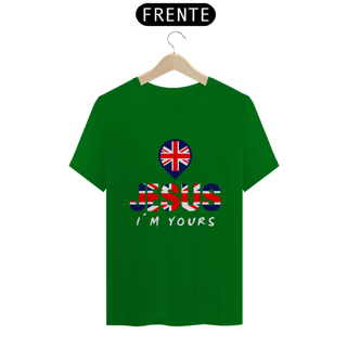 Nome do produto CAMISA QUALITY JESUS I´M YOURS REINO UNIDO ( varias cores )