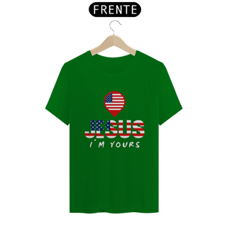 Nome do produto CAMISA QUALITY JESUS I´M YOURS ESTADOS UNIDOS ( varias cores )