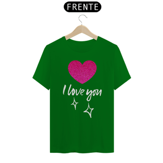 Nome do produto CAMISA QUALITY I LOVE YOU 06 ( varias cores )