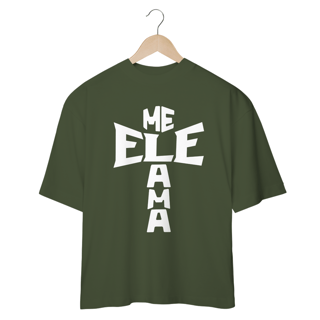 Nome do produto Camisa Oversized Ele Me Ama branca ( varias cores )
