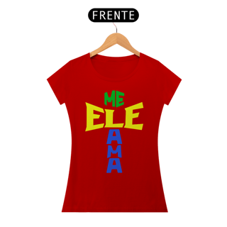 Nome do produto BABY LONG QUALITY ELE ME AMA BRASIL ( varias cores )
