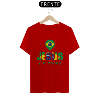 Nome do produto CAMISA QUALITY JESUS I´M YOURS BRASIL ( varias cores )