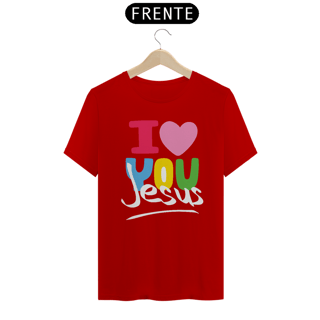 Nome do produto CAMISA QUALITY I LOVE YOU 08 ( varias cores )