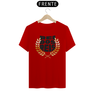 Nome do produto CAMISA QUALITY REI DOS REIS 02 ( varias cores )