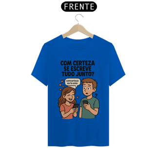 Nome do produto Camiseta Prime “Com Certeza Se Escreve Junto”
