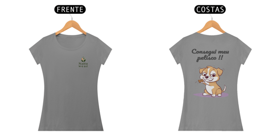 Camiseta Feminina Quality - (Consegui meu petisco) 