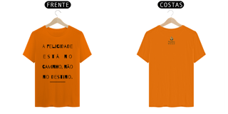 Nome do produto Camiseta Masculina Quality - (A felicidade) - Letra Preta