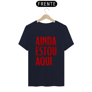 Nome do produto Camisa Ainda Estou Aqui