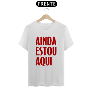 Nome do produto Camisa Ainda Estou Aqui