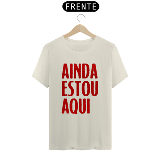 Nome do produto Camisa Ainda Estou Aqui
