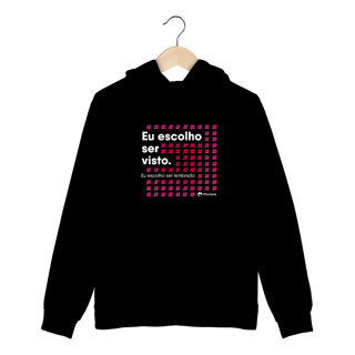 Nome do produtoMoletom Eu Escolho ser Visto - #LETSPRINT