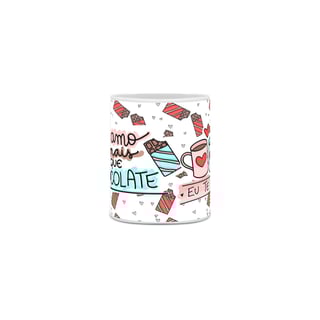 Nome do produto Caneca Te Amo Mais que Chocolate