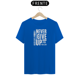 Nome do produto T-Shirt Never Give Up - Prime
