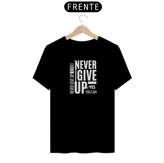 Nome do produto T-Shirt Never Give Up - Prime