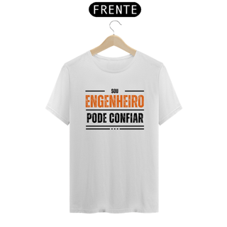 Nome do produto Camiseta Sou Engenheiro Pode Confiar