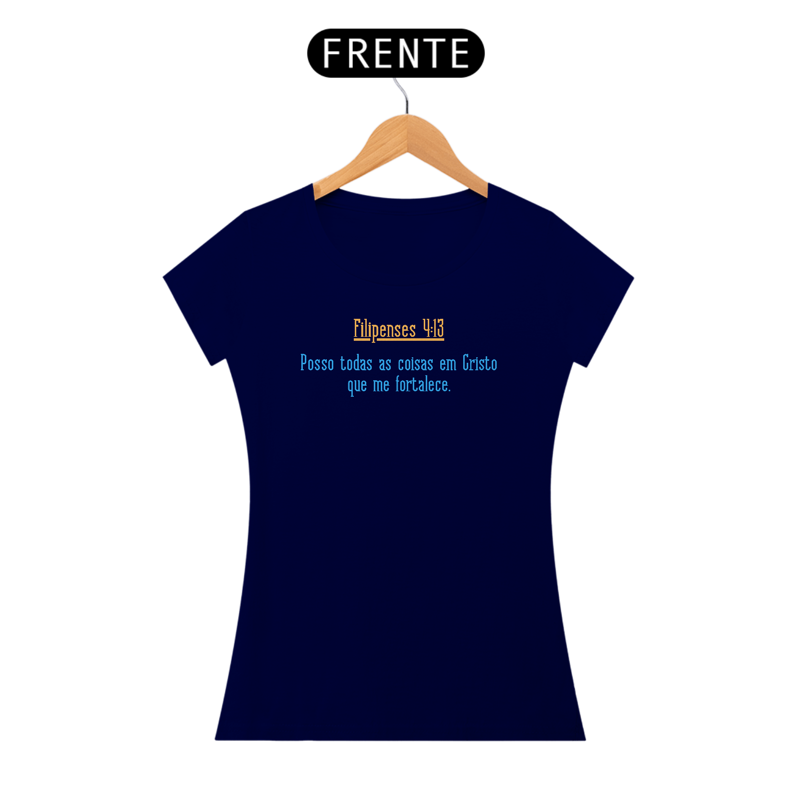 Filipenses 4:13 - Feminina