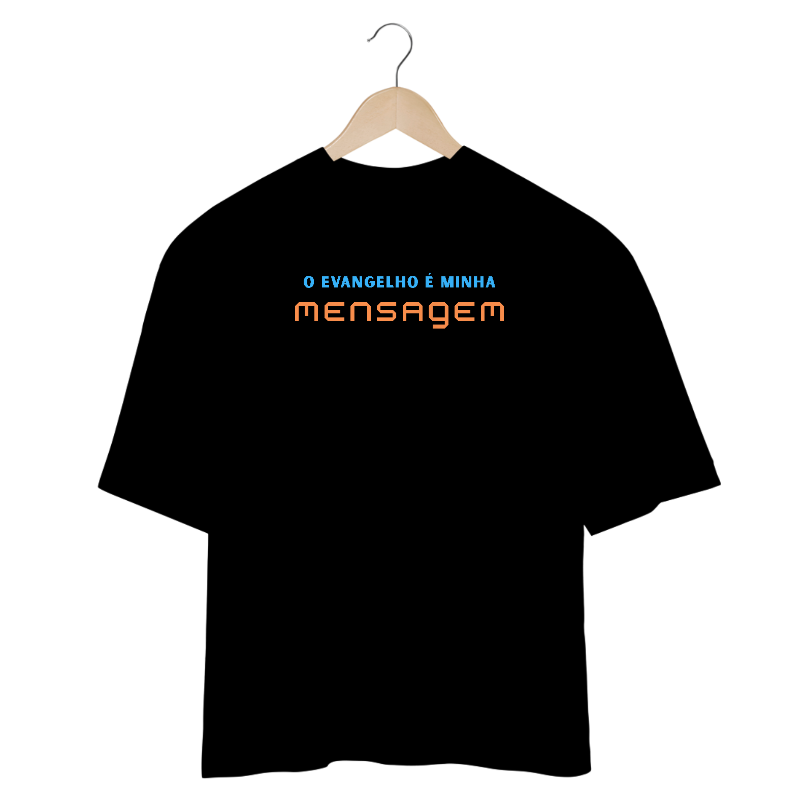 O Evangelho é Minha Mensagem - Oversized