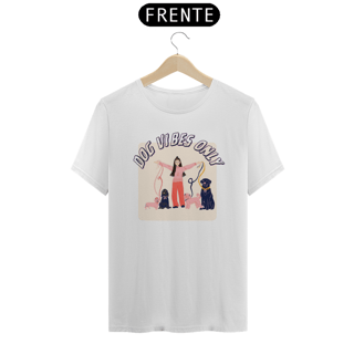 Nome do produtoCamiseta Dog Vibes Only 