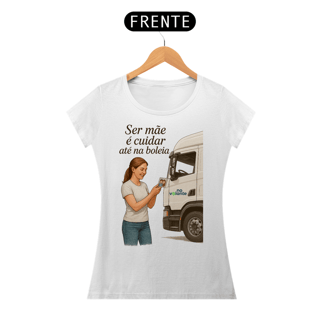 Nome do produto Ser Mãe é Cuidar Até Na Boleia
