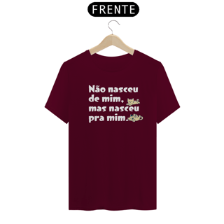 Nome do produto CAMISETA NASCEU PRA MIM