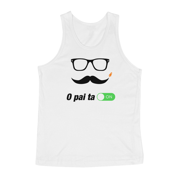 Regata Basic Masculina - O Pai ta ON
