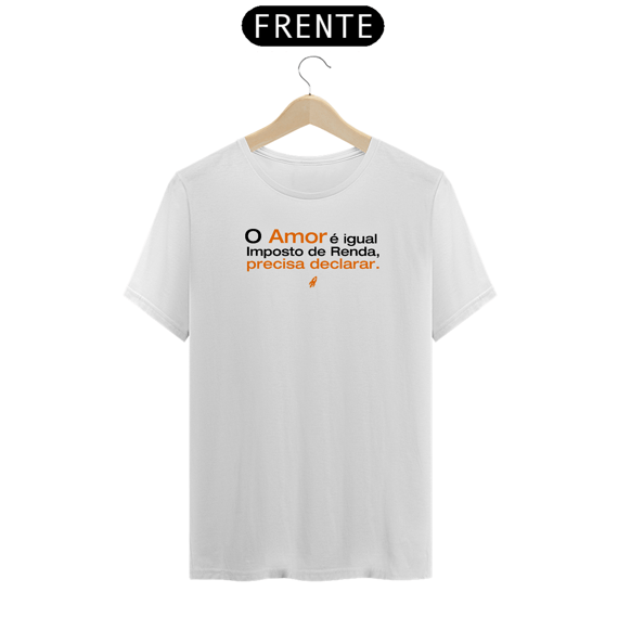 T-Shirt Premium - Tem que declarar!