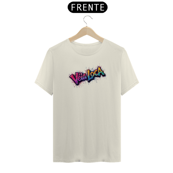 [Algodão Peruano] Camiseta mete a Véia Loca no peito! (2)