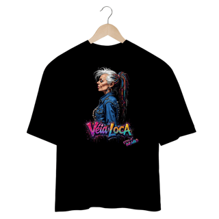 Nome do produto[Oversized] Camiseta Véia Loca Estilosa (Frente)