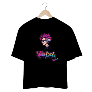 Nome do produto[Oversized] Camiseta Véia Loca Estilo Brabo