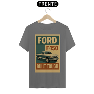 Nome do produto Camiseta Ford F-150 Clássica | Estampa Retrô Pickup Anos 80/90 | Built Tough