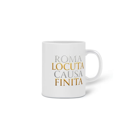Caneca Roma Locuta Causa Finita 