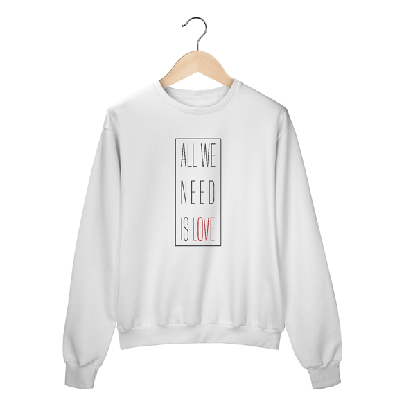 All we need is love
