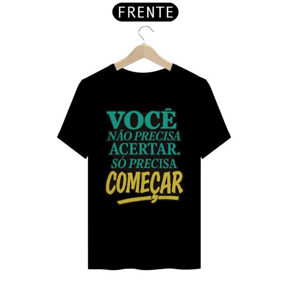 Só precisa começar