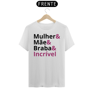 Nome do produto Camiseta Mãe Braba