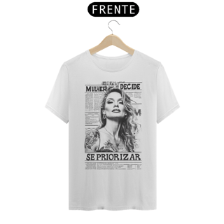 Nome do produto Camiseta Mulher Decide Se Priorizar