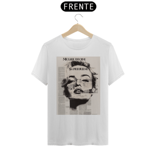 Nome do produto Camiseta Mulher Decide Se Priorizar (Revista)