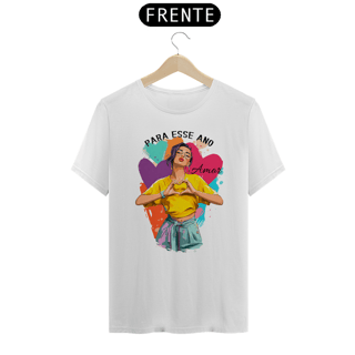 Nome do produto Camiseta Para Esse Ano - Amor