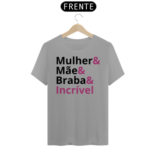 Nome do produto Camiseta Mãe Braba