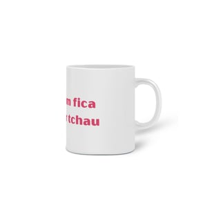 Nome do produto Caneca Amor Próprio - Se For Bom