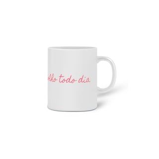 Nome do produto Caneca Florescer - Me Escolho Todo Dia