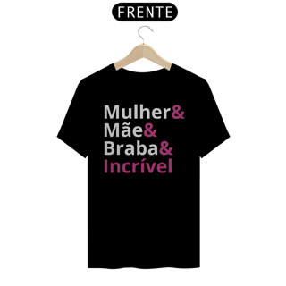 Nome do produto Camiseta Mãe Braba (Escura)