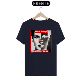 Nome do produto Barbara Kruger - Your Body (T-Shirt Prime )