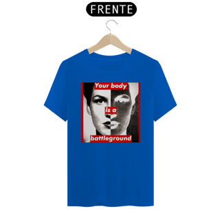Nome do produto Barbara Kruger - Your Body (T-Shirt Prime )