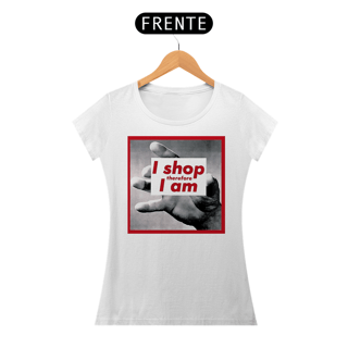 I Shop - Barbara Kruguer (Baby Look Prime)