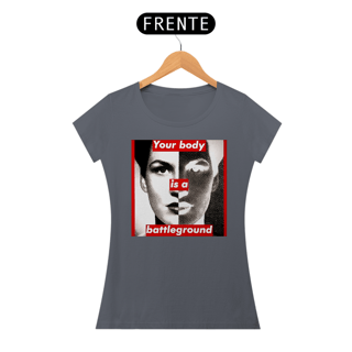 Nome do produto Barbara Kruger - Your Body (Baby Look Pima)