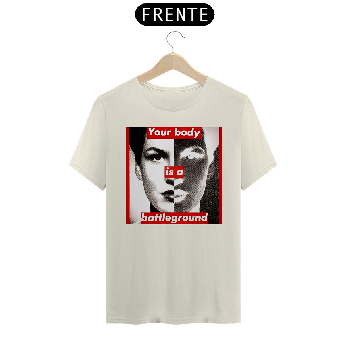 Nome do produto: Barbara Kruger - Your Body (T-Shirt Pima)