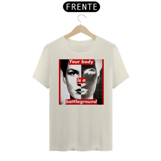Barbara Kruger - Your Body (T-Shirt Pima)