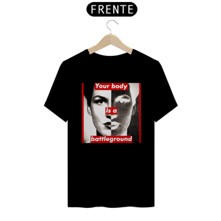 Barbara Kruger - Your Body (T-Shirt Prime )